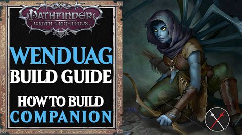 Wenduag Build Pathfinder Wrath of the Righteous Guide - Fextralife