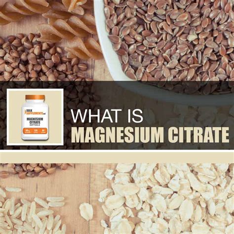 Magnesium Citrate Softgel Capsules Benefits, Side Effects and Dosage | BulkSupplements.com