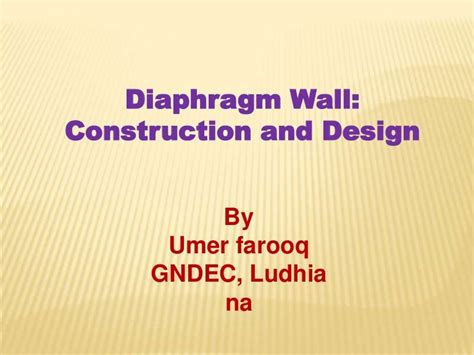 Diaphragm wall: Construction and Design