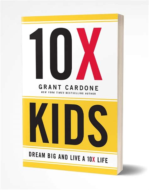 Grant Cardone 10X Kids Book by Grant Cardone | Goodreads