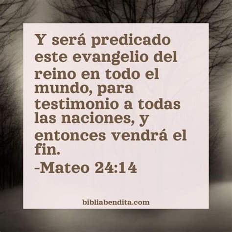 Explicación Mateo 24:14. 'Y será predicado este evangelio del reino en todo el mundo, para ...