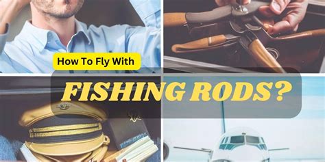 How To Fly With Fishing Rods? 5 Easy Steps