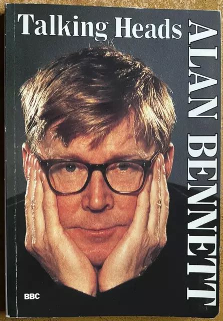 TALKING HEADS - Alan Bennett (Six Monologues; 1989 reprint Paperback ...