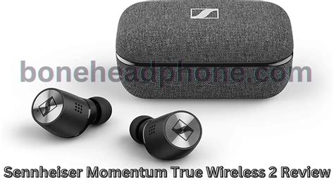 Sennheiser Momentum True Wireless 2 Review