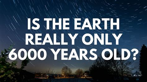 Is the Earth Really Only 6000 Years Old? - Your Questions, Honest Answers - YouTube