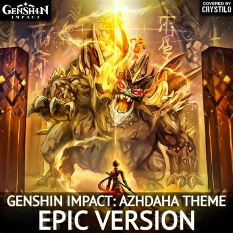 Stream Genshin Impact OST - Azhdaha Theme (Crystilo Cover) by Crystilo ...