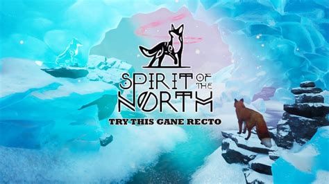 Spirit of the North Gameplay PC - YouTube