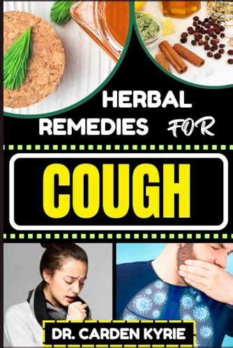 HERBAL REMEDIES FOR COUGH: Breathe Easy With Herbal Solutions To Explore Targeted Healing ...