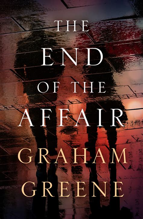 The End of the Affair by Graham Greene - Book - Read Online