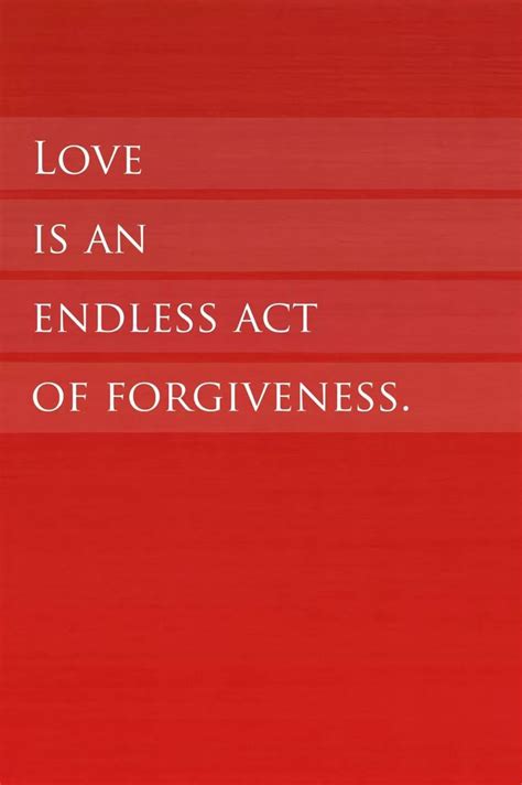 Love is an #endless act of forgiveness | Life quotes, Powerful words ...