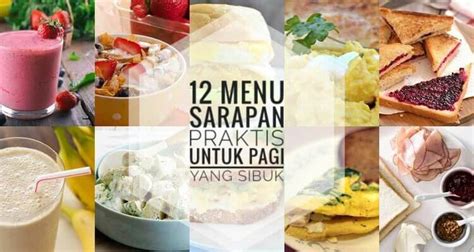 12 Menu Sarapan Praktis Untuk Pagi yang Sibuk | Resep Koki