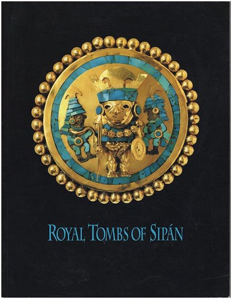 ALVA, W: Royal Tombs of Sipan | Tomb, Art and technology, European art