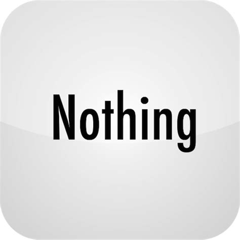 Nothing - Apps on Google Play