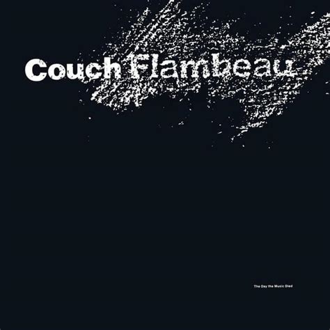 Couch Flambeau - The Day The Music Died Lyrics and Tracklist | Genius