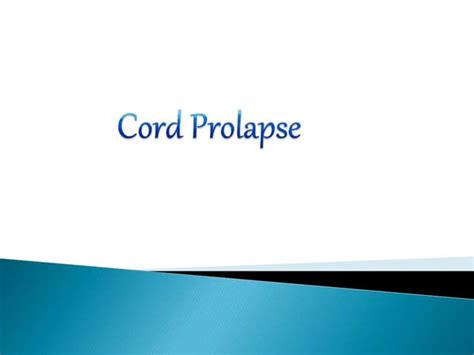 Cord prolapse | PPT