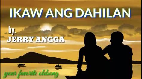 IKAW ANG DAHILAN [with lyrics] | by. JERRY ANGGA - YouTube