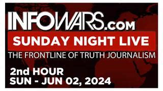 SUNDAY NIGHT LIVE [2 of 2] Sunday 6/2/24 • ALEX JONES, VIVA FREI & ROBERT BARNES, DOC PETE CHAMBERS