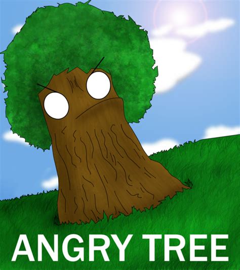 ANGRY TREE by SeiyruRenaih on Newgrounds