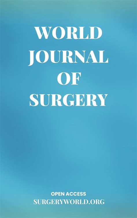 World Journal of Surgery (WJS) | Open Access