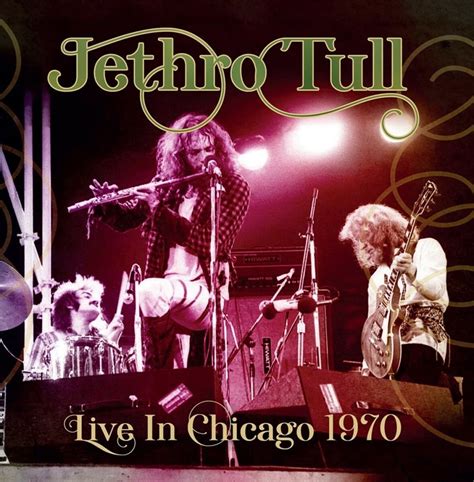 JETHRO TULL – ” Live In Chicago 1970 “ | The Fat Angel Sings