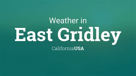 Weather for East Gridley, California, USA