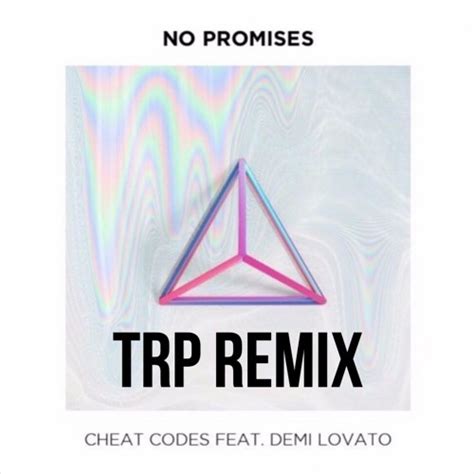 Stream Cheat Codes Ft. Demi Lovato - No Promises - TRP Remix by DJ TRP | Listen online for free ...