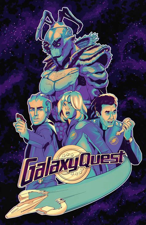 Galaxy Quest Poster by IkeMann5000 on DeviantArt