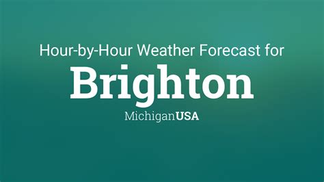 Hourly forecast for Brighton, Michigan, USA