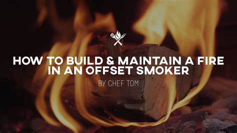 How to Start and Maintain a Fire in an Offset Smoker | Tips & Techniques by All Things Barbecue ...