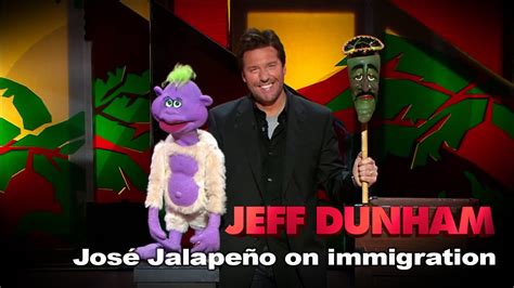 "José Jalapeño on immigration" | Spark of Insanity | JEFF DUNHAM - YouTube