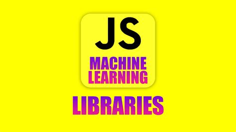 5 Useful Libraries for Machine Learning in JavaScript | JavaScript in ...