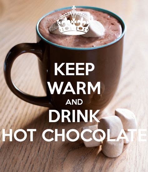 10 Hot Chocolate Quotes ideas | hot chocolate, chocolate quotes, chocolate