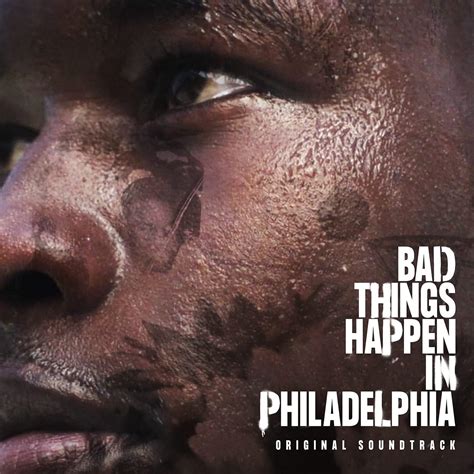 Bad Things Happen In Philadelphia (Original Soundtrack): Bad Things ...