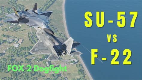 SU-57 VS F-22 | Sukhoi SU-57 VS F-22 Raptor | DCS World | Fox 2 Dogfight | Jetsters Video - YouTube