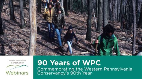 90 Years of the Western Pennsylvania Conservancy - Western Pennsylvania Conservancy