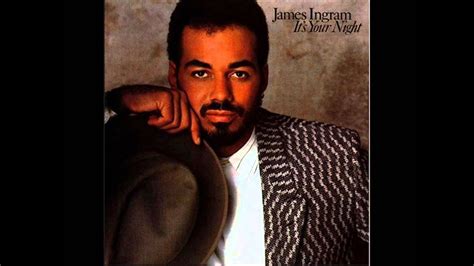 James Ingram - It's Your Night - YouTube