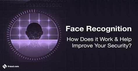 Face Recognition - How Does it Work & Help Improve Your Security | Fraud.com