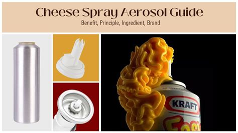 Cheese Spray Aerosol Guide: Benefit, Principle, Ingredient, Brand