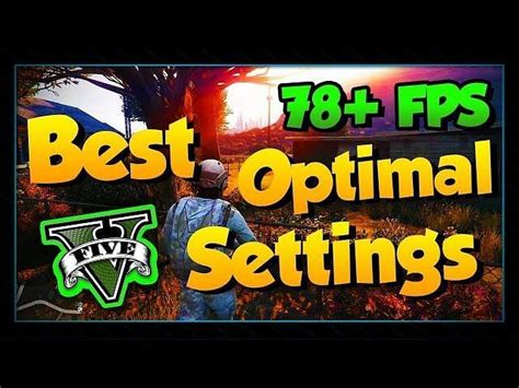 Best graphics settings for achieving 60 FPS in GTA 5