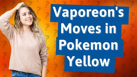 What moves can Vaporeon learn Pokemon Yellow? - YouTube