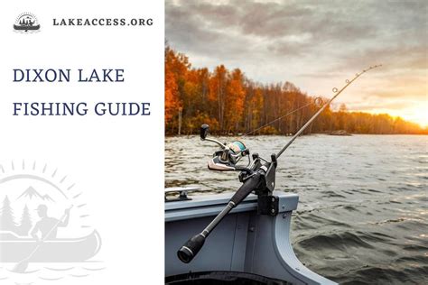 Dixon Lake Fishing: Complete Guide - Lake Access