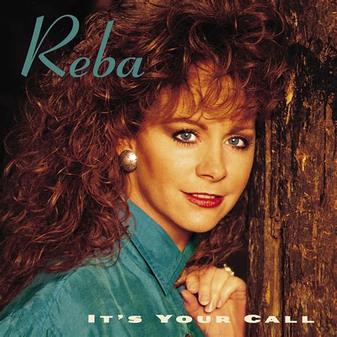 It's Your Call — Reba McEntire