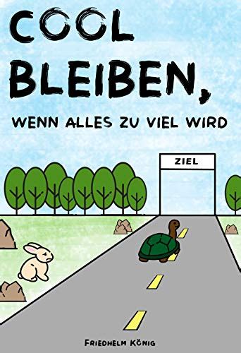 cool bleiben, wenn alles zu viel wird by Friedhelm König | Goodreads