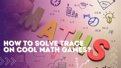 How to Solve Trace on Cool Math Games [Complete Guide]