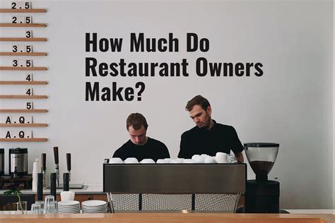 How Much Do Restaurant Owners Make? ...and How Do You Earn More ...