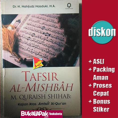 Jual Tafsir Al-Misbah M. Quraish Shihab - Mahfudz Masduki di lapak Buku Beta bukubeta