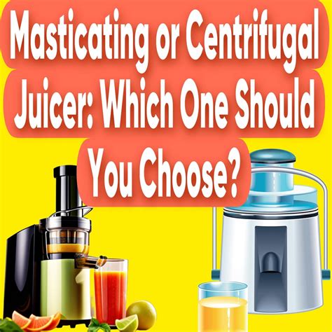 Masticating or Centrifugal Juicer: Which One Should You Choose? : r/JuicingJourney