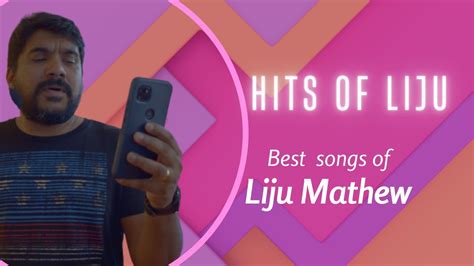 Here are the Top HITS of Liju Mathew in 2022! - YouTube