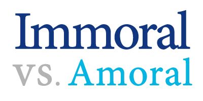 Amoral vs. Immoral vs. Unmoral: What’s the Difference? - Writing Explained