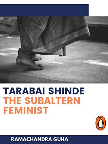 Tarabai Shinde: The Subaltern Feminist by Ramachandra Guha | Goodreads